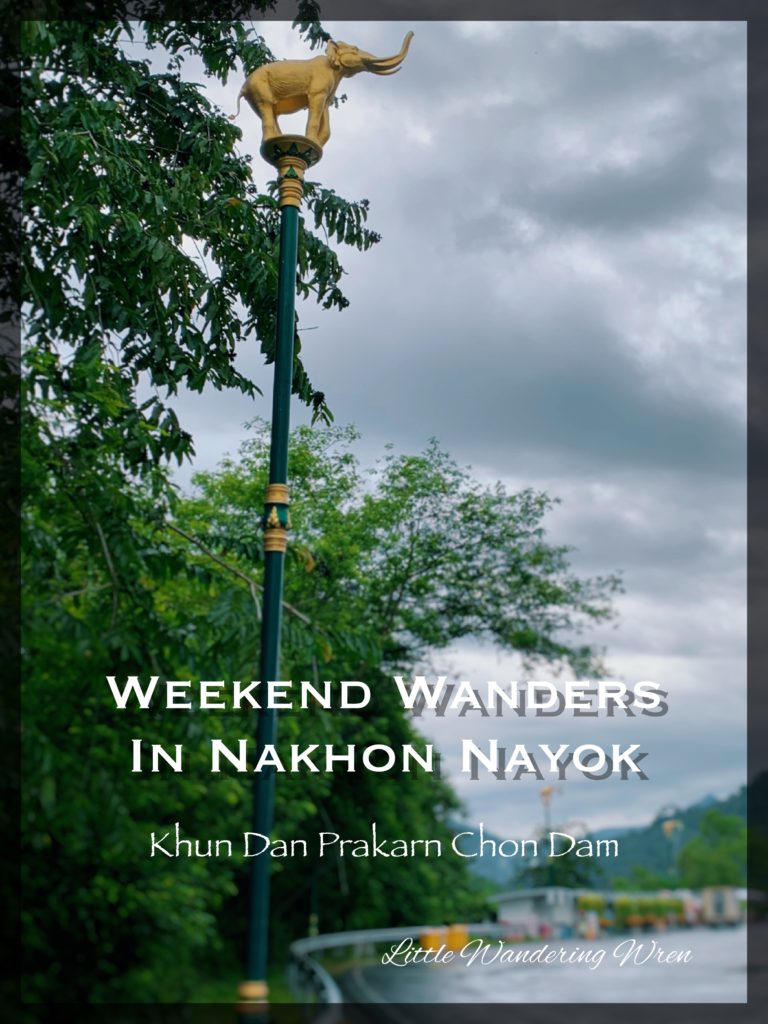 Weekend Wanders Khun Dan Prakan Chon Dam